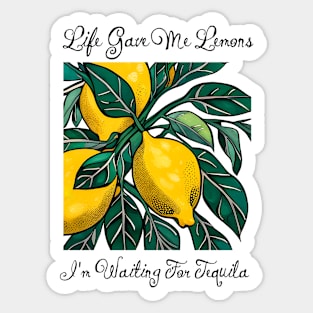 When Life Gives You Lemons Sticker